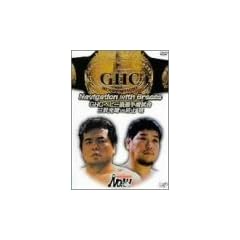 PRO-WRESTLING NOAH Navigation with Breeze~GHC�w�r�[���I�茠���� �O�����VS�c�㖾 [DVD]