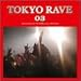 TOKYO RAVE 03 ROUGH MIX BY DJ TORA