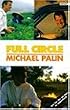 Full Circle: A Pacific Journey with Michael Palin
