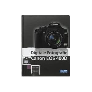 【クリックで詳細表示】Digitale Fotografie Canon EOS400D / druk 1： C. Haasz， D. Holthuijsen， J. Boel： 洋書