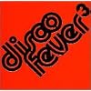DISCO FEVER(3)