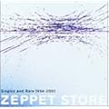 ZEPPET STORE BEST ALBUM�gSINGLES and RARE 1994-2001�h