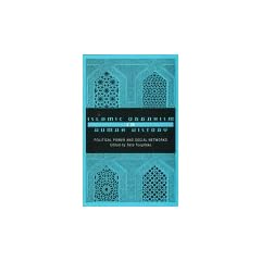Islamic Urbanism in Human History: Political Power and Social Networks