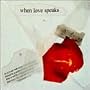 When Love Speaks