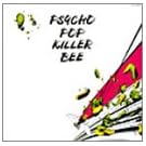 PSYCHO POP KILLER BEE