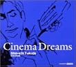 CINEMA DREAMS