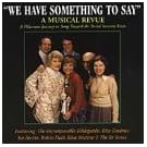We Have Something To Say (Original Cast)