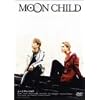 MOON CHILD [DVD]