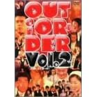 OUT OF ORDER VOL.2