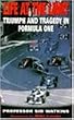 Life at the Limit: Triumph and Tragedy in Formula One