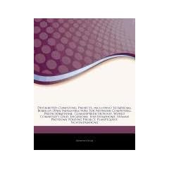 Articles on Distributed Computing Projects, Including: Seti@home, Berkeley Open Infrastructure for Network Computing, Predictor@home, Climatepredictio