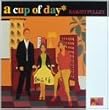 a cup of day