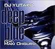 DJ YUTAKA feat.�单���G Deep Blue(CCCD)