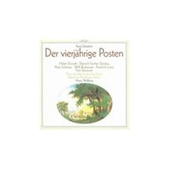 Schbert: Der Vierjohrige Poste