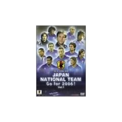 GO NEXT! ���{��\ Go for 2006! ���{��\�A�킢�̋O��Vol.1 �T�|�[�^�[�Y�E�X�y�V�����Z�b�g�� [DVD]