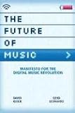 [B&uuml;cher] The Future of Music: Manifesto for the Digital Music Revolution