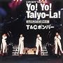 Yo!Yo!Taiyo-La! CONCERT TOUR 2000 �ނ��񂳂�̃_���X�V�� [DVD]