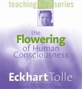 [Music] The Flowering of Human Consciousness