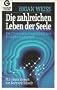 Die zahlreichen Leben der Seele