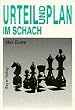 Urteil und Plan im Schach