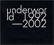 underworld 1992-2002
