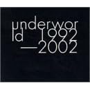 underworld 1992-2002