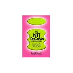 The Ntt Docomo Phenomenon: Leading the Broadband Revolution