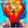 Plantation Lullabies + Rmxs