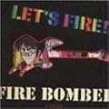 �}�N���X7 LET�fS FIRE!! FIRE BOMBER