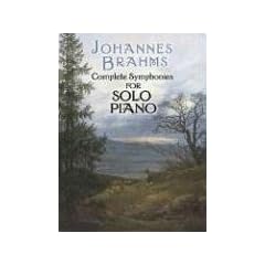 Brahms: Complete Symphonies for Solo Piano (Dover Classical Music for Keyboard) (Dover Music for Piano)