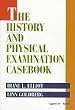 The History and Physical Examination Casebook
