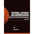 Speaking, Listening And Understanding: Debate for Non-native English Speakers