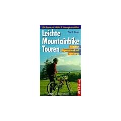 Leichte Mountainbike Touren. MTB- Fuehrer. Muenchner Alpenvorland und Hausberge