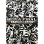 SEPIA FINAL [DVD]