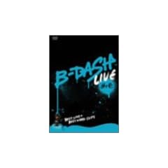 B-DASH LIVE ���m�� [DVD]