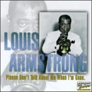 ��Please Don't Talk About Me When I'm Gone [Best of]Louis Armstrong 