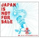 JAPAN IS NOT FOR SALE