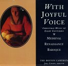  With Joyful Voice: Christmas Music of Eight Centuries (Box Set)