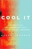 [Book] Cool It: The Skeptical Environmentalist's Guide to Global Warming