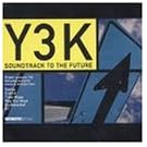 Y3K: Soundtrack To The Future