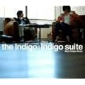 Indigo suite~Best Indigo Music
