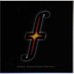 CROSS�`ORIGINAL SINGLE COLLECTION�`