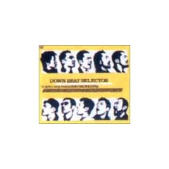 DOWN BEAT SELECTOR [DVD]