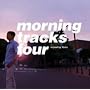 MORNING TRACKS vol.4 mixed by YODA