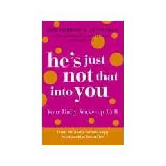 He's Just Not That Into You: Your Daily Wake-up Call