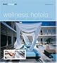Best designed wellness hotels 2. Nord- und Suedamerika, Karibik, Mexiko