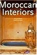 Moroccan Interiors = Interieurs Marocains = Interieurs in Marokko (Interiors (Taschen))