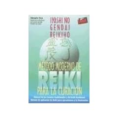 Metodo Moderno de Reiki Para la Curacion: Claves del Metodo Tradicional y del Metodo Occidental de Reiki