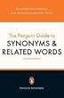 The Penguin Guide to Synonyms and Related Words (Penguin Reference Books)