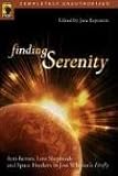 [Book] Finding Serenity: Anti-Heroes, Lost Shepherds and Space Hookers in Joss Whedon's Firefly